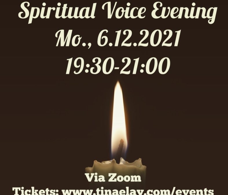 Spiritual Voice Evening via Zoom – 06.12.2021